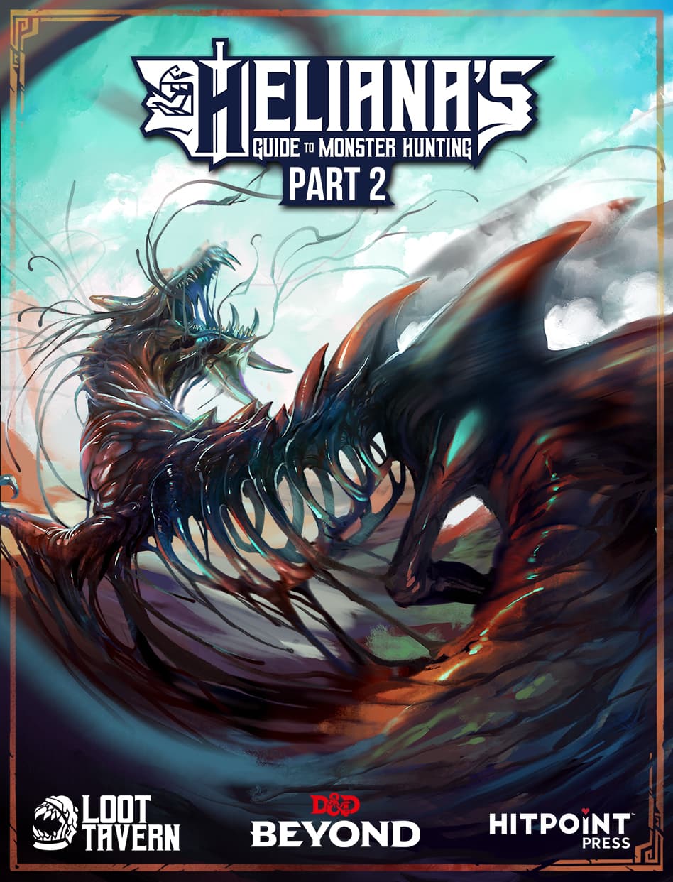 Heliana’s Guide to Monster Hunting: Part 2