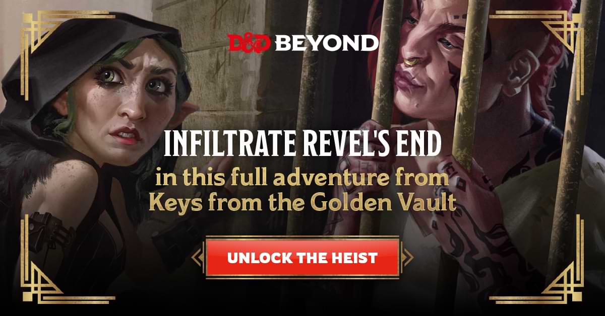 A thief talks to a prisoner behind the bars of a cell. Image text reads, "Infiltrate Revel's End in this full adventure from Keys from the Golden Vault. Unlock the Heist"