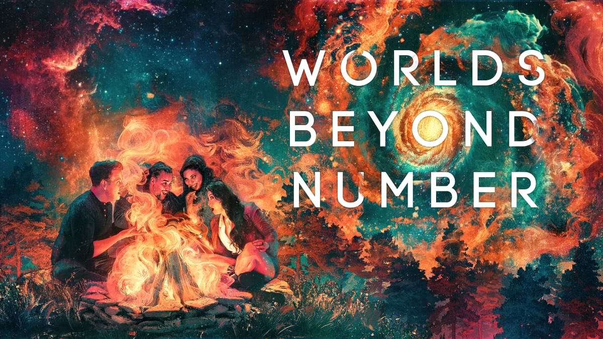 A group of people sit around a campfire telling a story. Text reads, "Worlds Beyond Number."