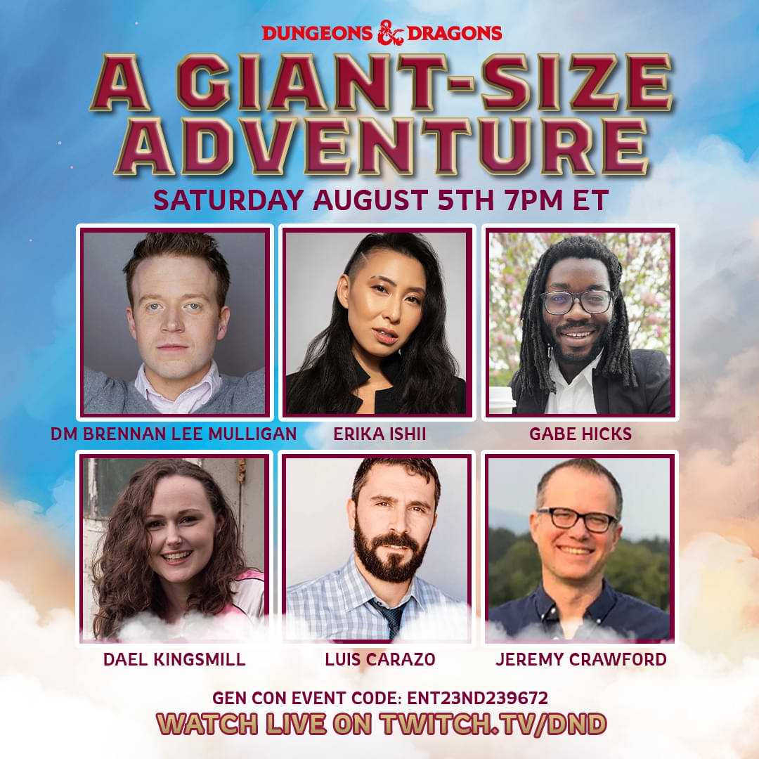 Text reads, "Dungeons and Dragons. A giant-size adventure. Saturday, August 5, 7 p.m. Eastern. DM Brennan Lee Mulligan, Erika Ishii, Gabe Hicks, Dael Kingsmill, Luis Carazo, and Jeremy Crawford."