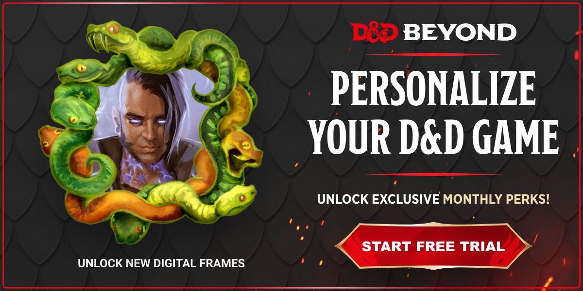  A digital character portrait framed by green and orange serpents. The text reads 'Personalize Your D&D Game' and 'Unlock Exclusive Monthly Perks!' Below, a red button with gold trim says 'Start Free Trial,' and smaller text at the bottom reads 'Unlock New Digital Frames.