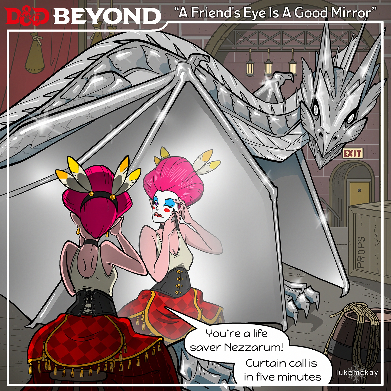 A bard is applying her makeup backstage but the mirror that she is looking in is a young silver dragon wing. The bard says,