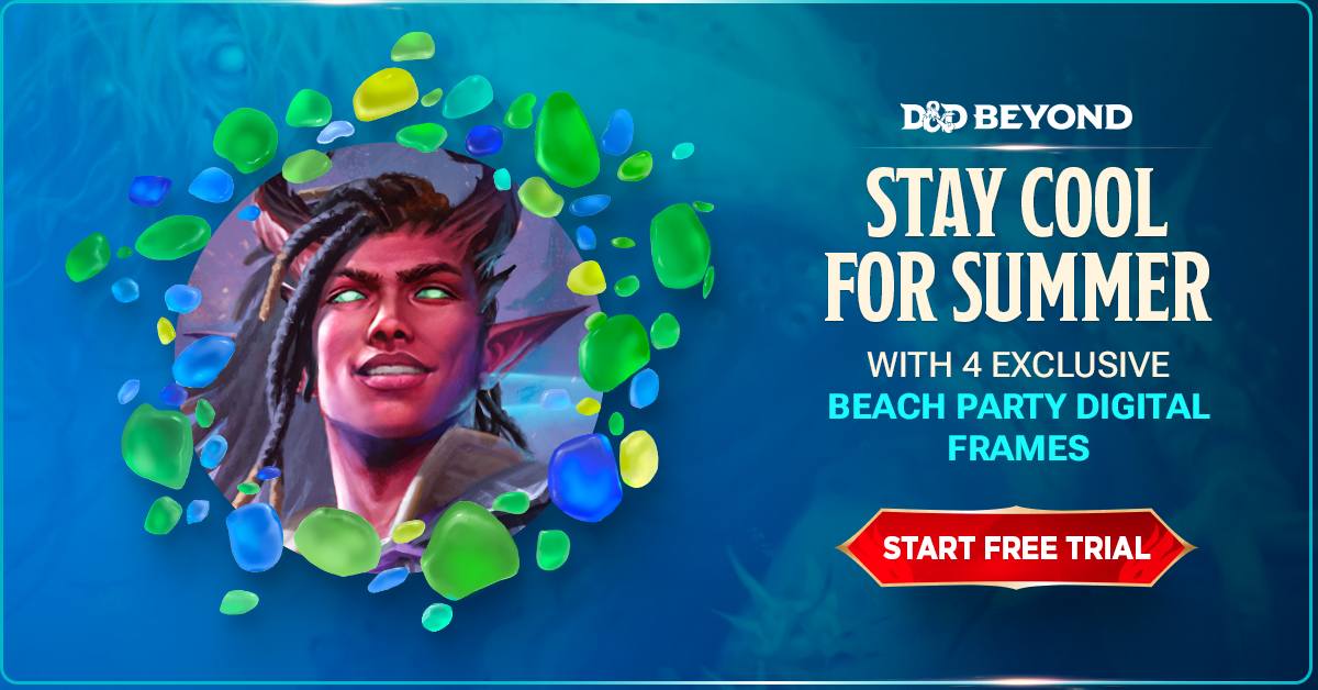 A Dungeons & Dragons Beyond promotion featuring a smiling fantasy character with dark braided hair, glowing green eyes, and pointed ears, surrounded by colorful gem-like shapes. Text reads: “D&D Beyond – Stay Cool for Summer with 4 Exclusive Beach Party Digital Frames.” A red button at the bottom says, “Start Free Trial.” The background is an underwater blue scene.