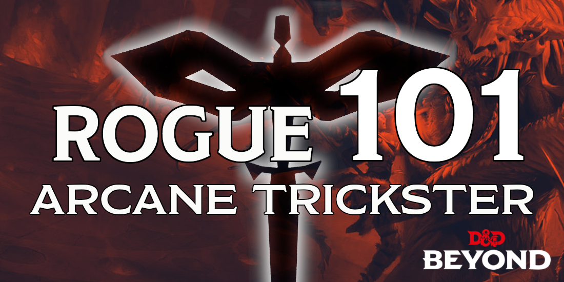 Rogue 101: Arcane Trickster - Posts - D&D Beyond