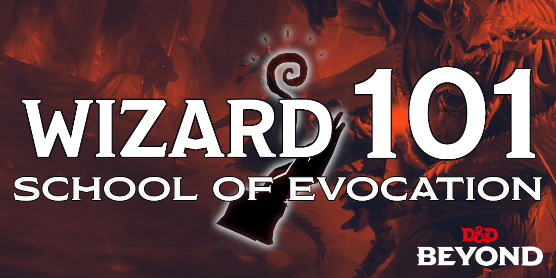 Wizard 101: School of Evocation - Posts - D&D Beyond